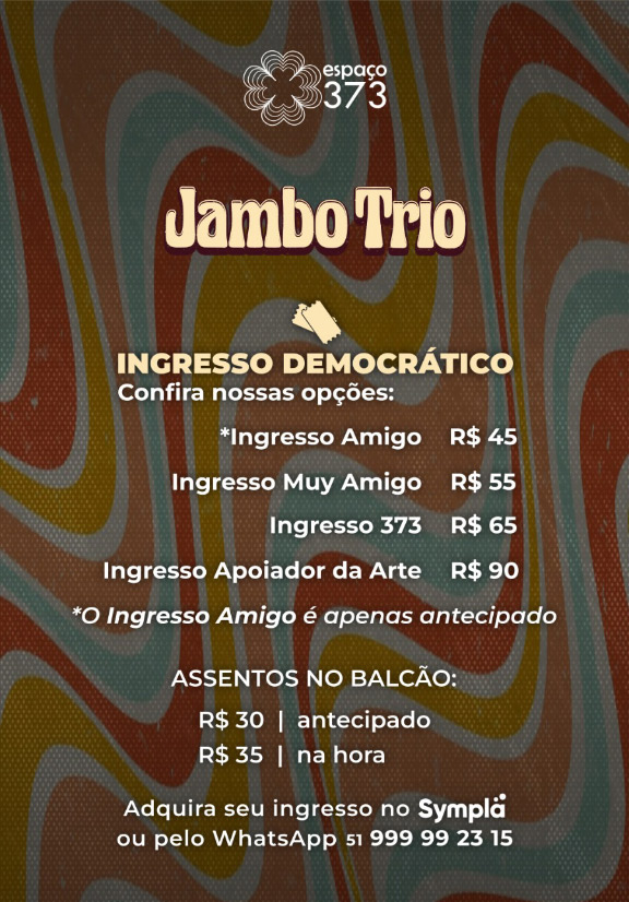 Jambo Trio no Espaço 373 P. Alegre
